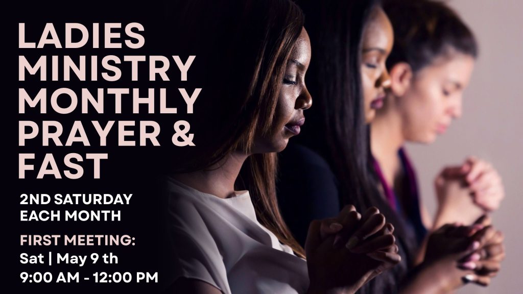 Ladies Ministry – Monthly Prayer & Fasting